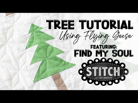 Tree Tutorial Using Flying Geese | Featuring: Find My Soul | Lisa Bongean | Primitive Gatherings