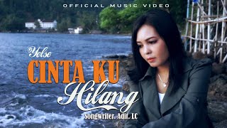 Yelse - Cinta Ku Hilang (Official Music Video)