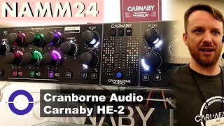 NAMM 2024 - Cranborne Audio - Carnaby HE2