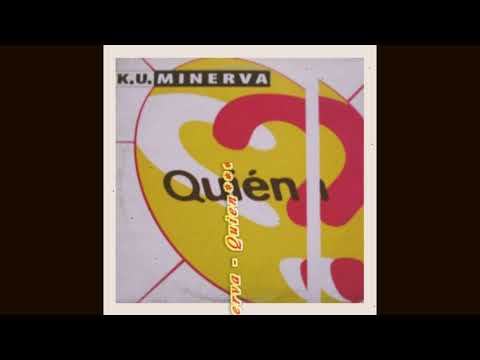 Ku Minerva — Ku Minerva - Quién (Piramide Mix)