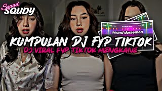 Kumpulan Dj Fyp Tiktok 2025 Sound Kane Jedag Jedug Ful Bas Terbaru
