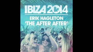 Erik Hagleton - The After After (Original Mix)