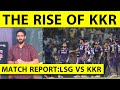 🔴MATCH REPORT LSG vs KKR: 1 साल और दो फैसले, कैसे KKR ने बदली अपनी तकदीर। TOP 2 ALL BUT CONFIRM