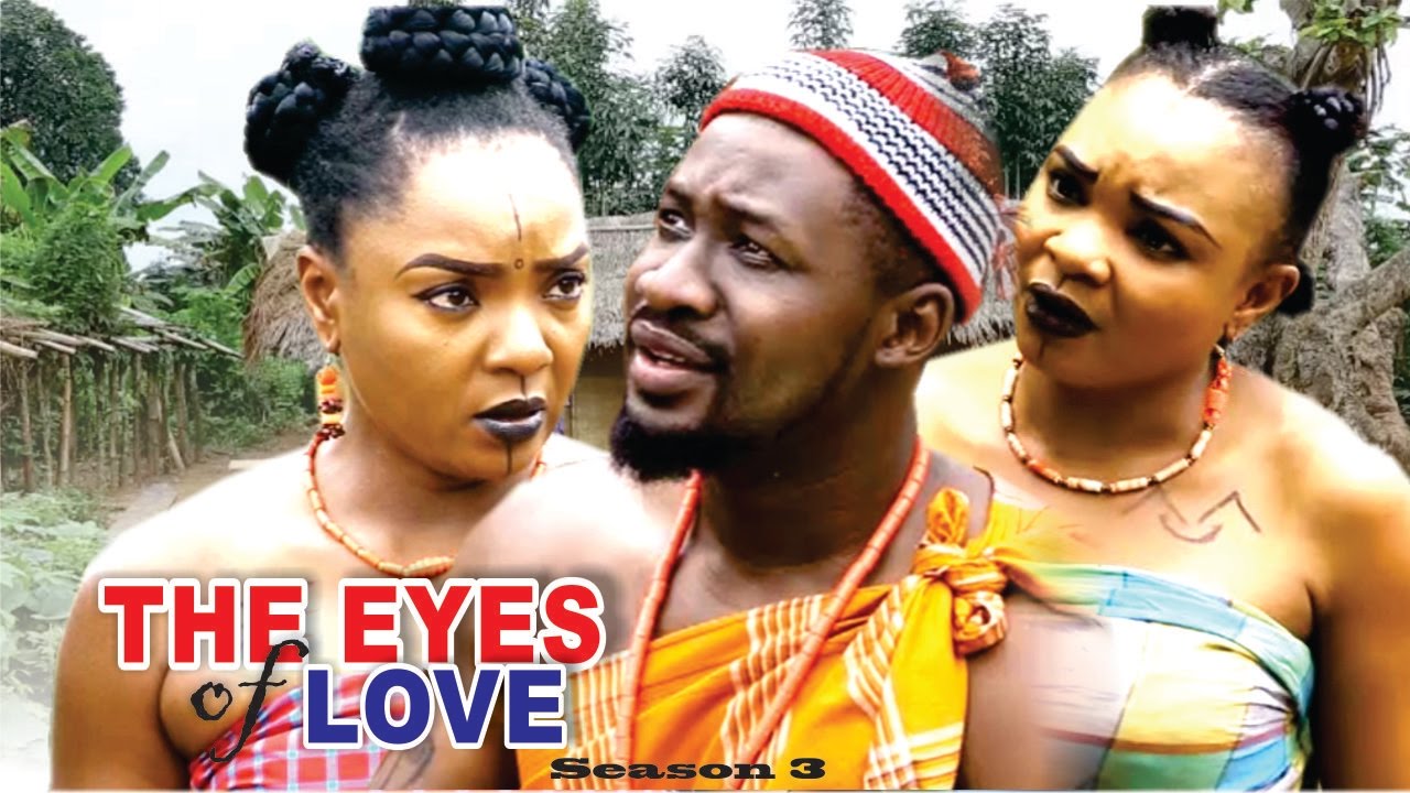 Download The Eyes Of Love Season 3  - 2016 Latest Nigerian Nollywood Movie