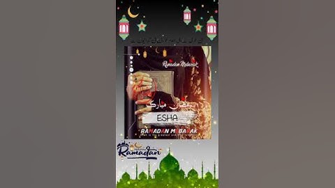 Ramzan Mubarak name video | Esha | Mention your name in the comment to get your name video made.