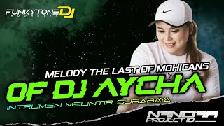 Funkot - MELODY THE LAST OF MOHICANS // OF DJ AYCHA _ #Zinyofunkytone #djaycha