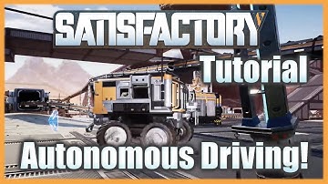 Satisfactory: Vehicle AutoPilot Tutorial