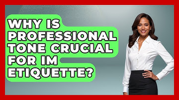 Why Is Professional Tone Crucial For IM Etiquette? - Virtual Communication Hub