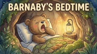 Barnaby’s Bedtime | Bedtime Story for Kids | Sleepy Tales for Toddlers & Preschoolers