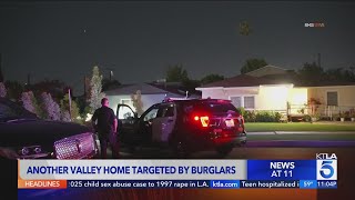Another Valley Village home targeted by burglars