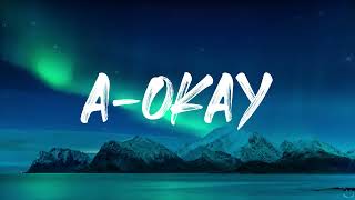 Oliver Tree - A-Okay (Lyrics) 1 Hour