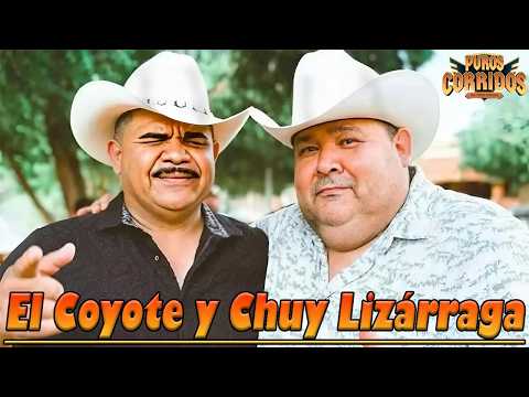 El Coyote y Chuy Lizárraga | Lo Mejor de la Banda Sinaloense