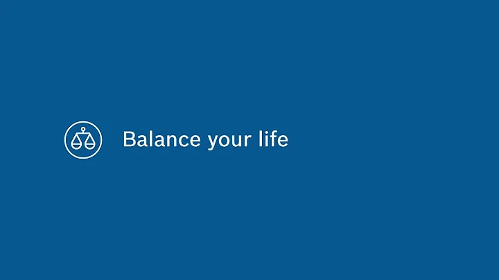 Why Bosch? Balance your life