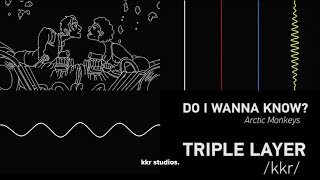 Video thumbnail of "(REUPLOAD) Arctic Monkeys - Do I Wanna Know (TRIPLE LAYERED)(USE HEADPHONES)"