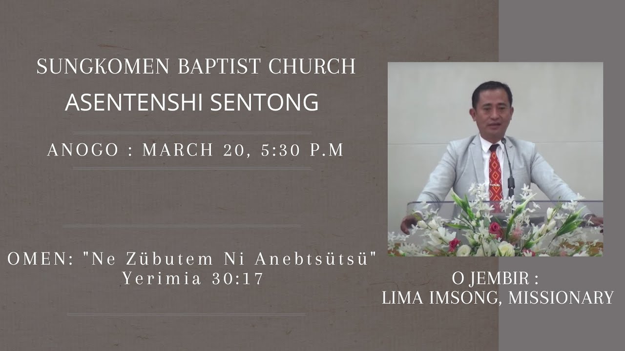 20/03/2022 | Asentenshi Sentong (Tatem Aonung Sentep) | Tsungrem O Jembir -  Lima Imsong, Missionary