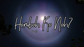 Homboh Ko Noh? - Moody