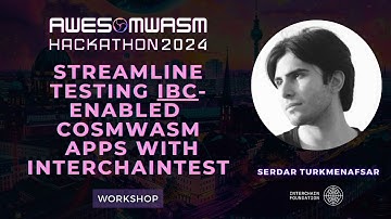 AwesomWasm Hackathon 2024 - Serdar Turkmenafsar - CosmWasm Apps with Interchaintest