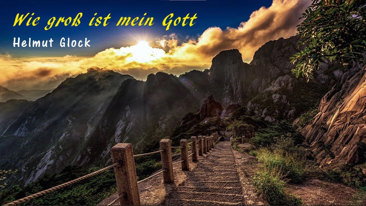 Wie groß ist mein Gott - Helmut Glock