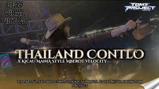 DJ PARTY VIRAL TIKTOK TERBARU ‼️THAILAND CONTLO STYLE VELOCITY KENDANG FROM TOM PROJECT