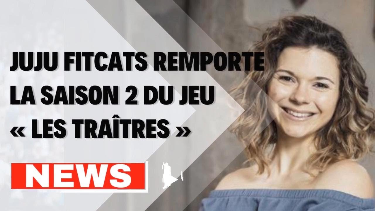 Juju Fitcats remporte la saison 2 du jeu « Les Traîtres » - YouTube