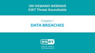 ESET Threat Roundtable: Data Breaches