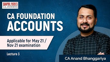 CA Foundation Account Regular Batch Lecture 3 by CA Anand Bhangariya