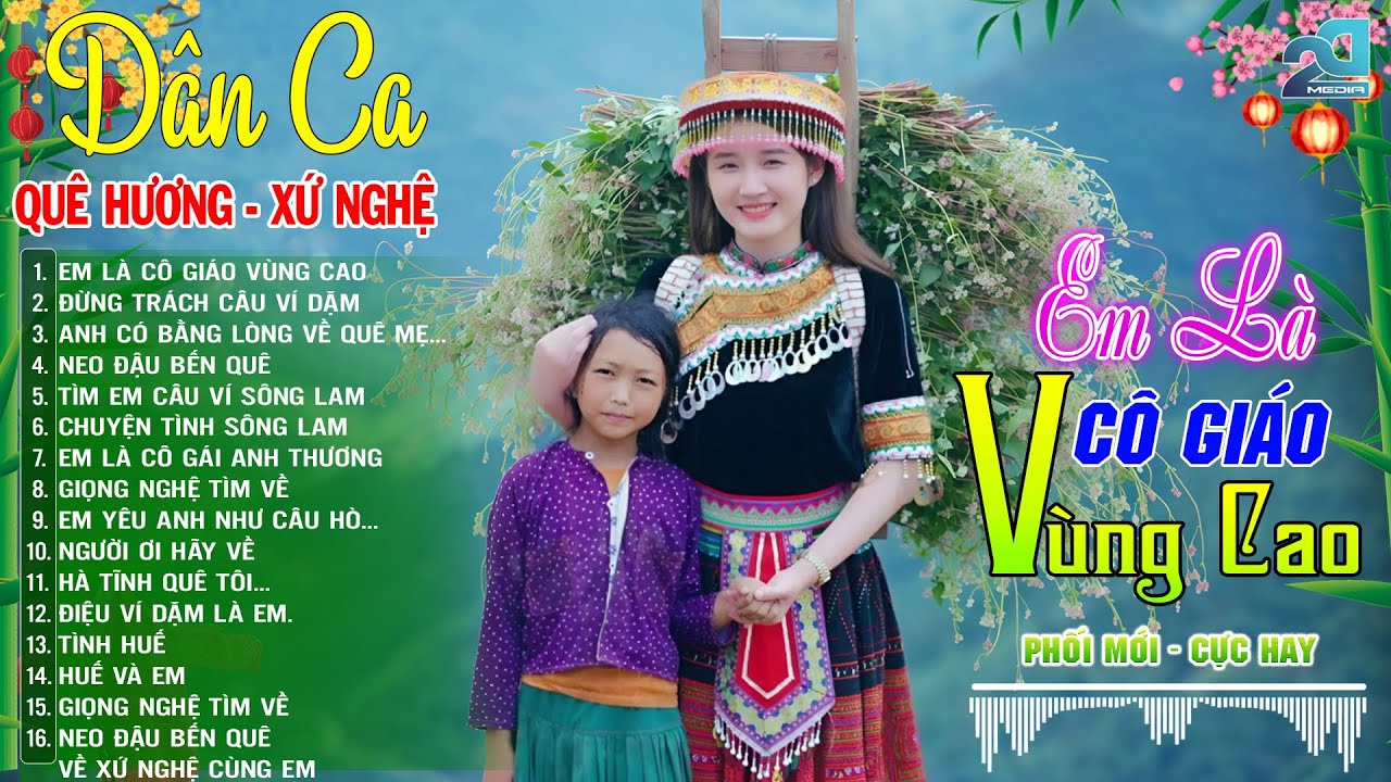 EM LÀ CÔ GIÁO VÙNG CAO ➤Mở Loa Hết Cỡ Nhạc Sống Thôn Quê TOÀN BÀI HAY - MỚI RA LÒ -DÂN CA XỨ NGHỆ