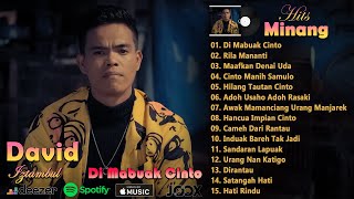 Download lagu David Iztambul ~ Di Mabuak Cinto ~ Lagu Pop Minang Terpopuler 2022 Enak Didengar Saat Bersantai