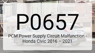 Famous DTC P0657: PCM Power Supply Circuit Malfunction - Honda Civic 2016 – 2021 Profile