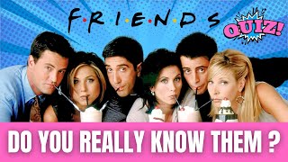 FRIENDS Quiz: 20 Questions "PART 1"