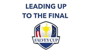 Leading up to The Final Falvey Cup