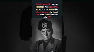 Benito Mussolini Was Embarred About Being Short