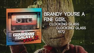 Video thumbnail of "Brandy You're A Fine Girl - Looking Glass [Guardians of the Galaxy: Vol. 2] Official Soundtrack"