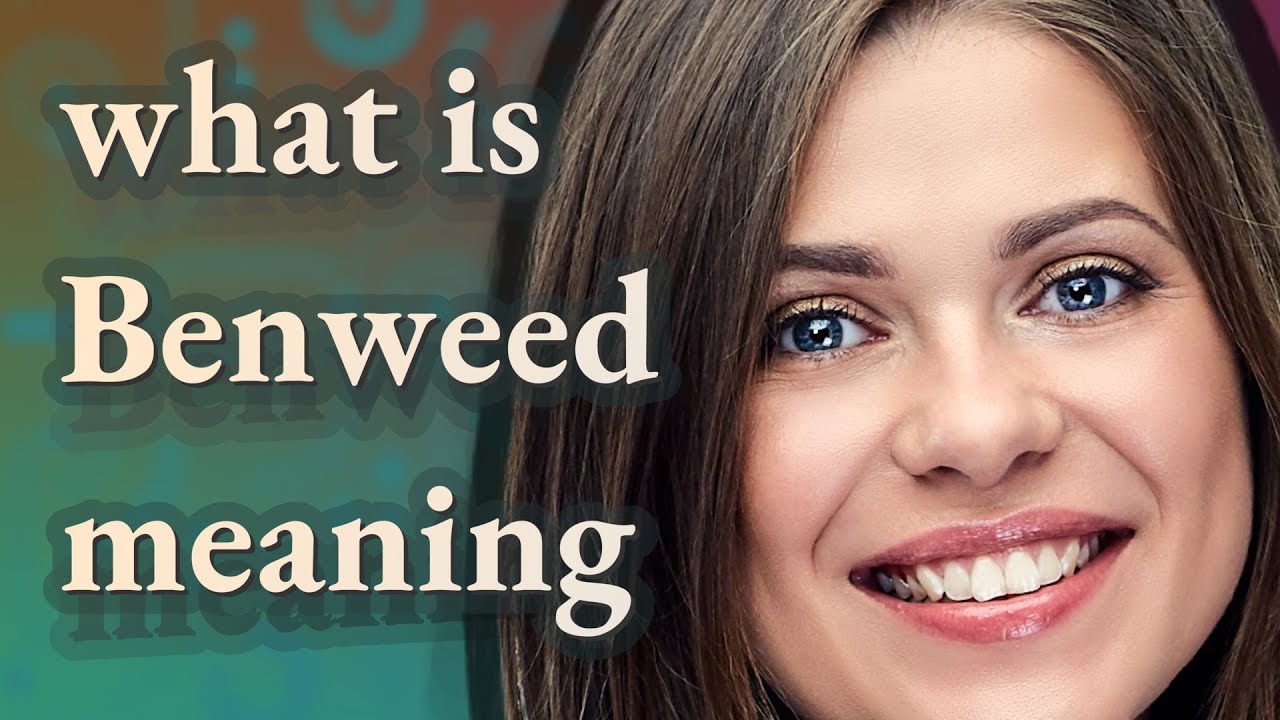 Benweed | meaning of Benweed - YouTube