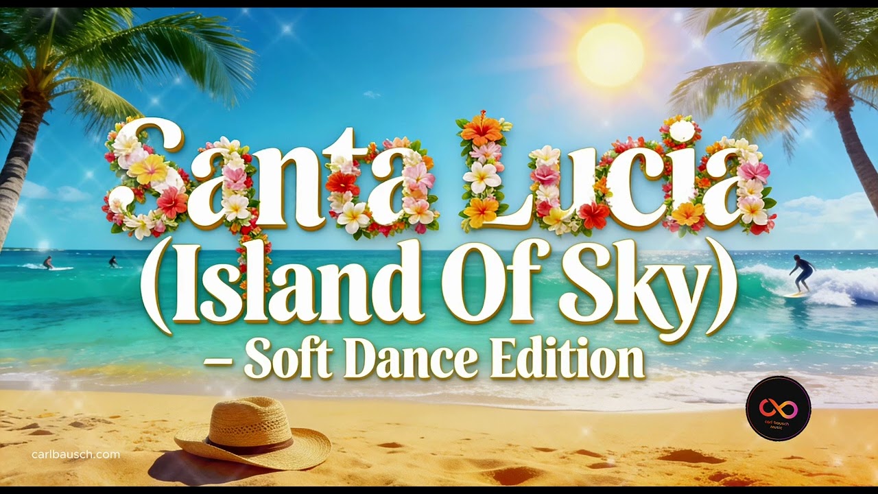 Santa Lucia (Island Of Sky) Cover 2026 | Soft Dance Edition