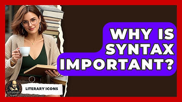 Why Is Syntax Important? - Literary Icons