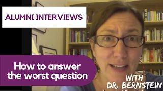 How to Answer the Worst Alumni Interview Question (for College Admission)