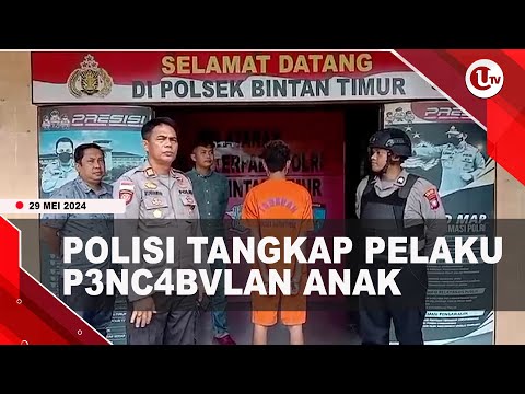 POLISI TANGKAP PELAKU PENC*BULAN ANAK 13 TAHUN DI BINTAN | U-NEWS