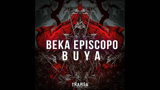 Beka Episcopo _ Buya (Original Mix)