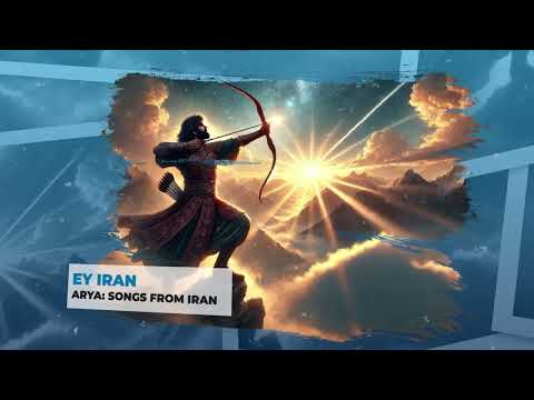 Ey Iran - ARYA: Songs From Iran (Demo v4)