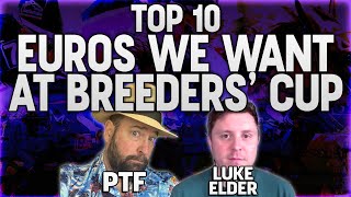 Top 10 European Shippers We Want to See at the 2025 Breeders' Cup!