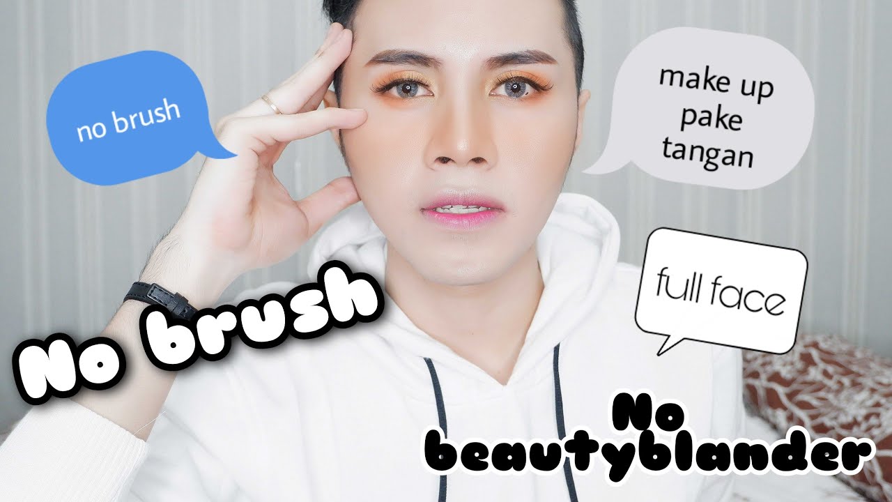 MAKE UP PAKE TANGAN ? FULL FACE (NO BRUSH) MAKE UP