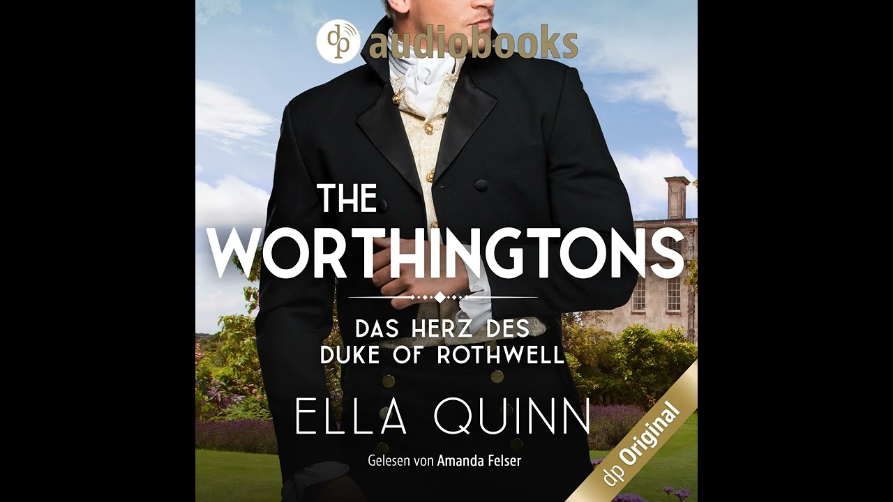 Ella Quinn - Das Herz des Duke of Rothwell - The Worthingtons, Band 3