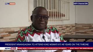 President Mnangagwa to attend King Mswati III's 40 years on the throne