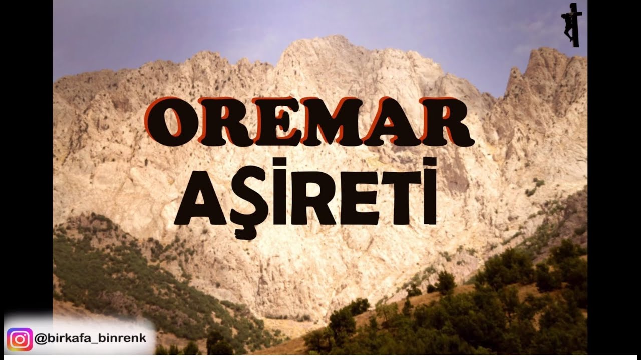 Dağlıca Köyü Oremar Aşireti - Ümit BARTIN