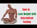 How to Lose Weight with Intermittent Fasting [The 4 Hidden Secrets]