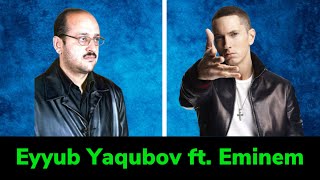 Eyyub Yaqubov ft. Eminem - Kim bilir & Lose Yourself Resimi