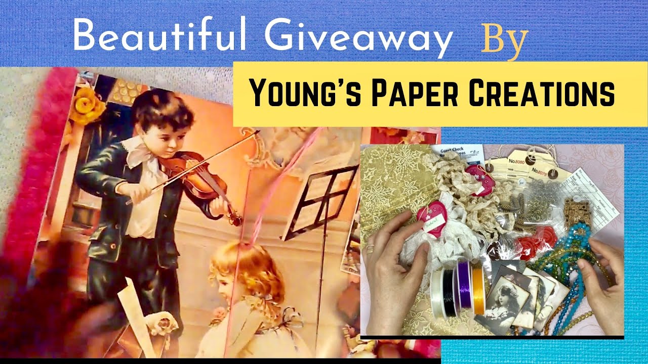 Beautiful Giveaway By Young’s Paper Creations 