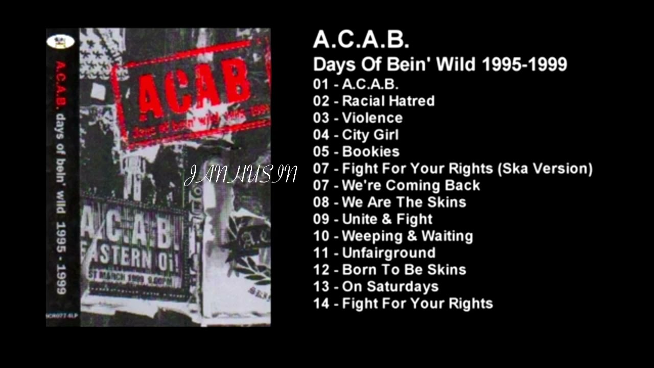 A.C.A.B days of bein’ wild 1995-1999