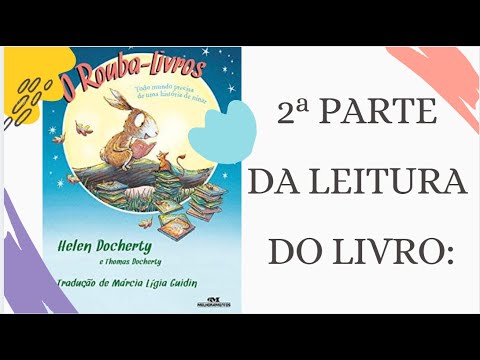 2ª PARTE DA LEITURA "O ROUBA-LIVROS" 😉
